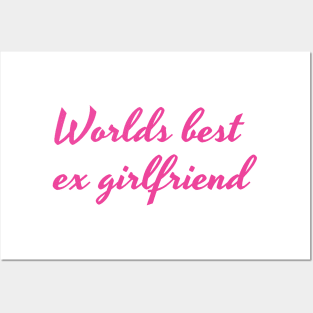 Worlds best ex girlfriend Pink Posters and Art